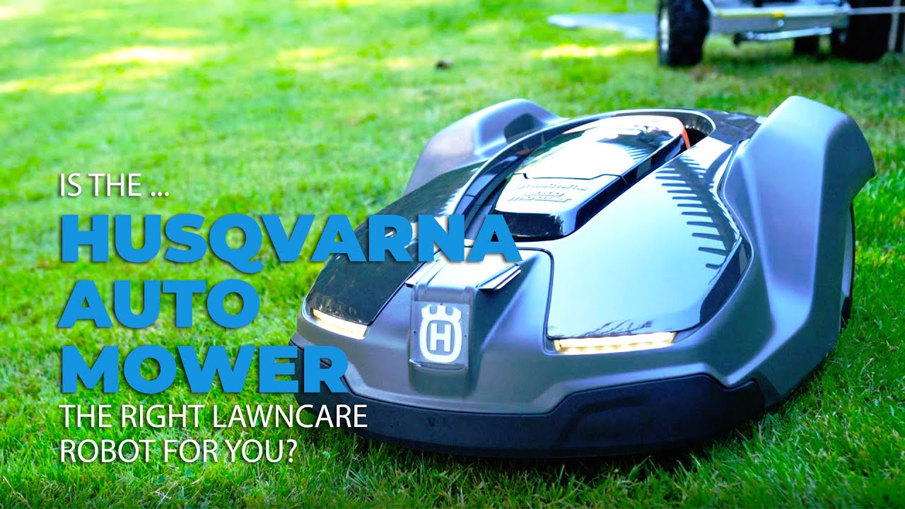 Is the Husqvarna Automower the Right Lawncare Robot For You? Robot Maniak