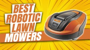 Best Robotic Lawn Mowers 2021