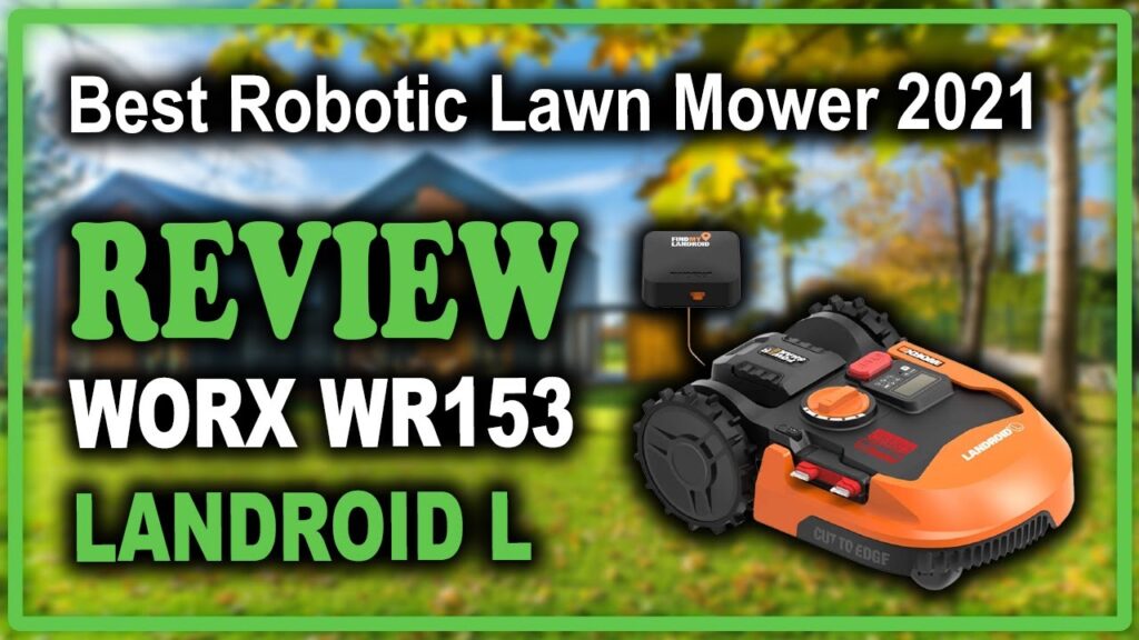 WORX WR153 Landroid L 20V Power Share Robotic Lawn Mower Review - Best Robotic Lawn Mower 2021