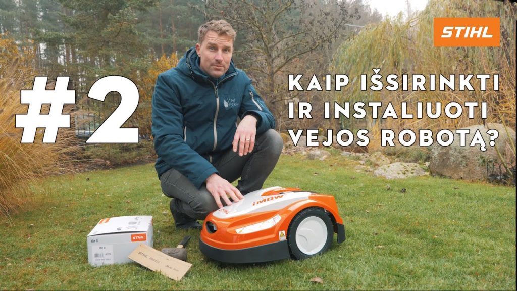 STIHL x T. Gurskas #2 Kaip išsirinkti ir instaliuoti vejos robotą?