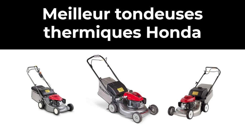 9 Meilleur tondeuses thermiques Honda - Comparatif - 2021