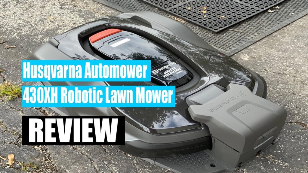 Review Husqvarna Automower 430XH Robotic Lawn Mower 2022