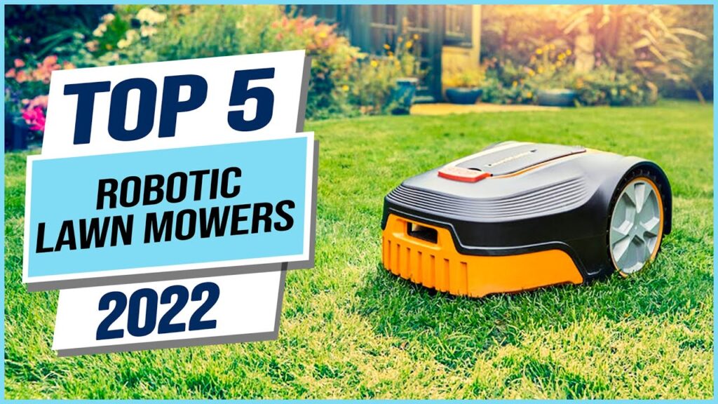 Top 5 Best Robotic Lawn Mowers 2022