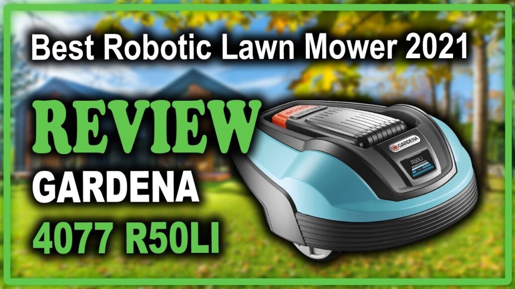 Gardena 4077 R50Li Robotic Lawn Mower Review - Best Robotic Lawn Mower 2021