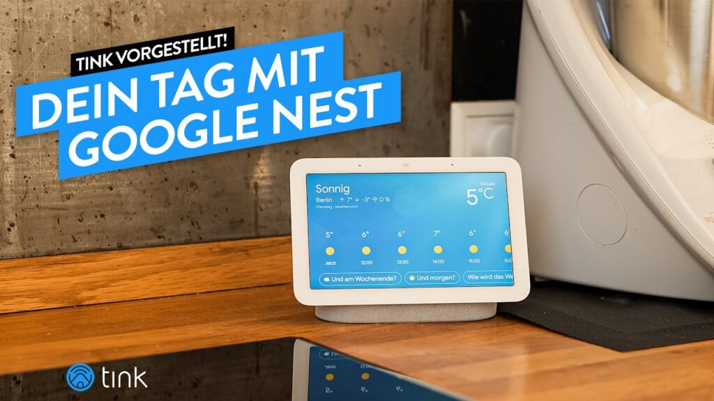 tink: Dein Tag mit Google (Nest Doorbell, Nest Cam, Nest Wifi, Nuki, tado° uvm.); tink Vorgestellt!