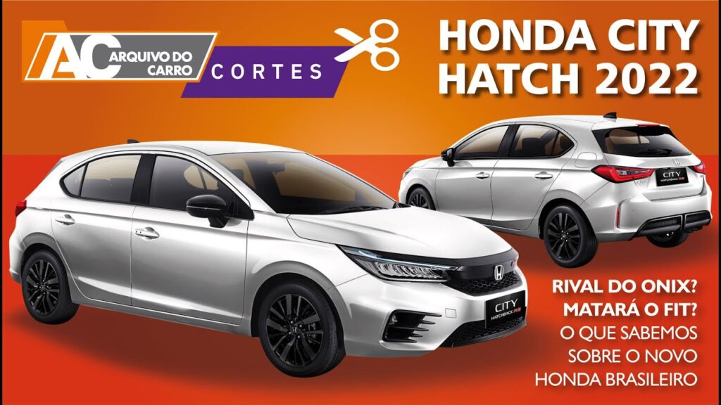 NOVO HONDA CITY HATCH 2022: RIVAL DO ONIX? MATARÁ O FIT?