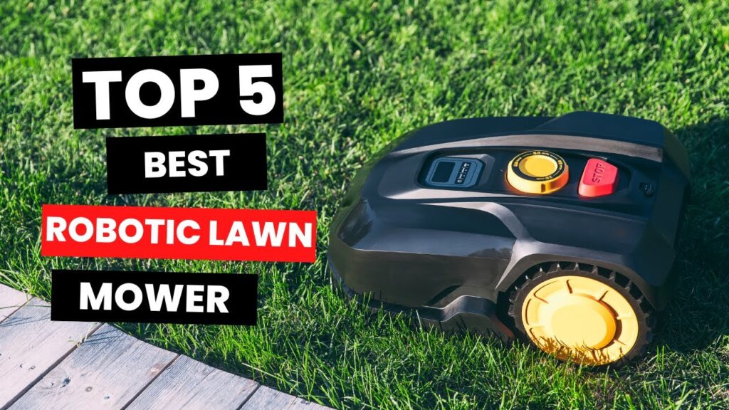 Best Robotic Lawn Mower 2023 - Save Time and Money with the Best!