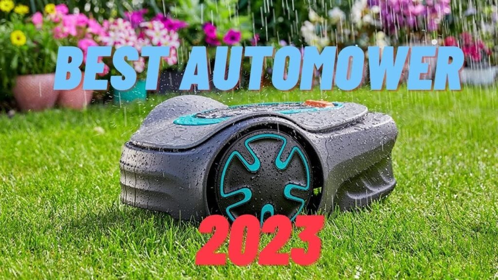 The Latest Automower of 2023 - All You Need to Know