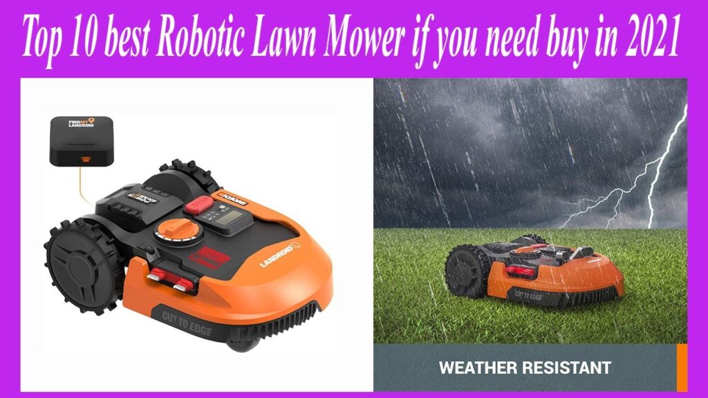Top 10 best Robotic Lawn Mower if you need buy in 2021