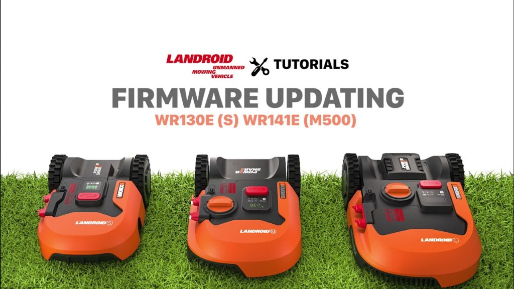 WORX Landroid - Firmware Update Tutorial for WR130E S300 and WR141E M500 - WORX UK