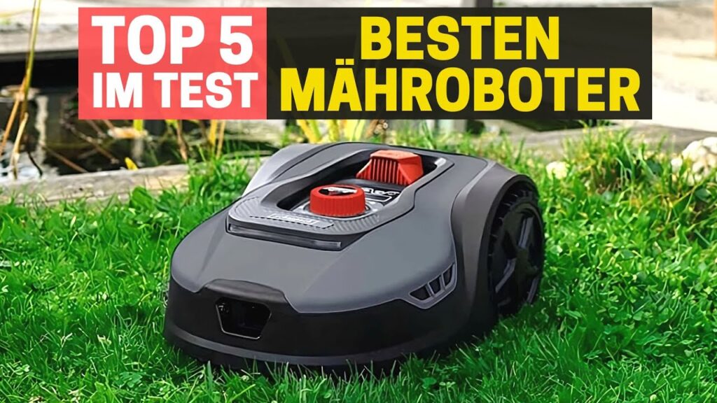 Die Besten Mähroboter im Test 2023: Vergleich und Empfehlungen