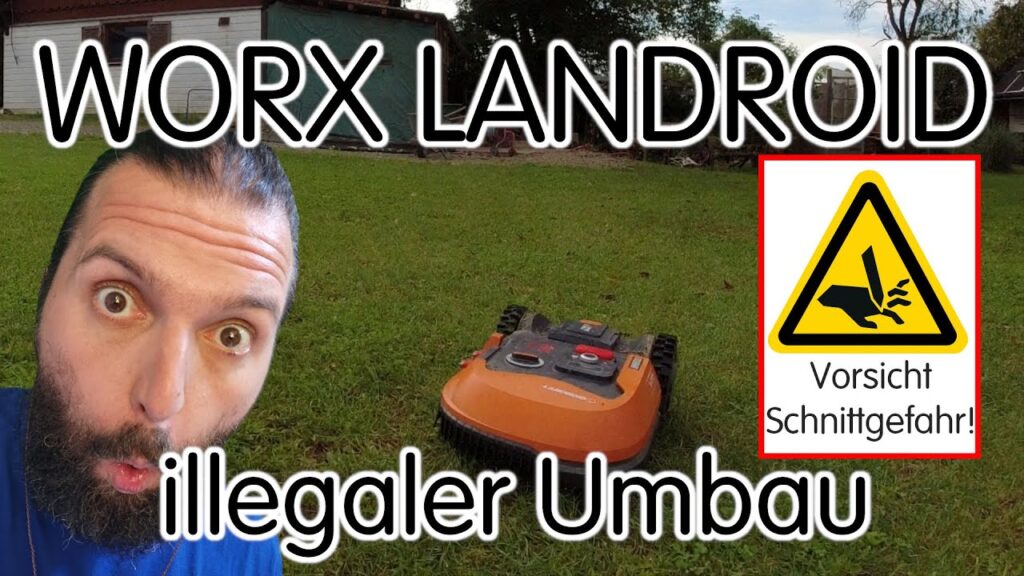 Worx illegaler umbau ☠️ Landroid L Hacken