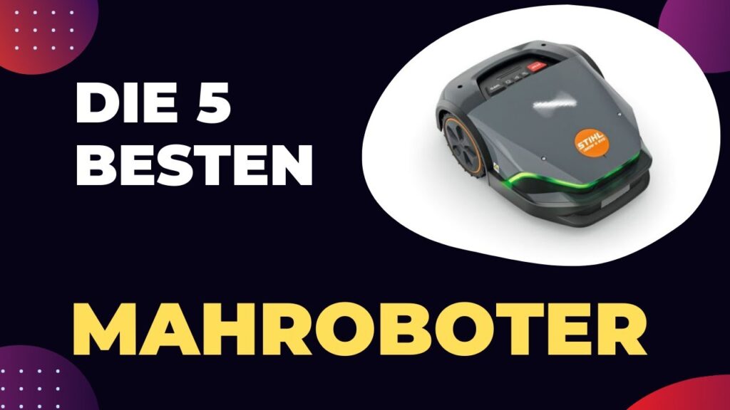 Die 5 Besten Rasen Mähroboter 2024