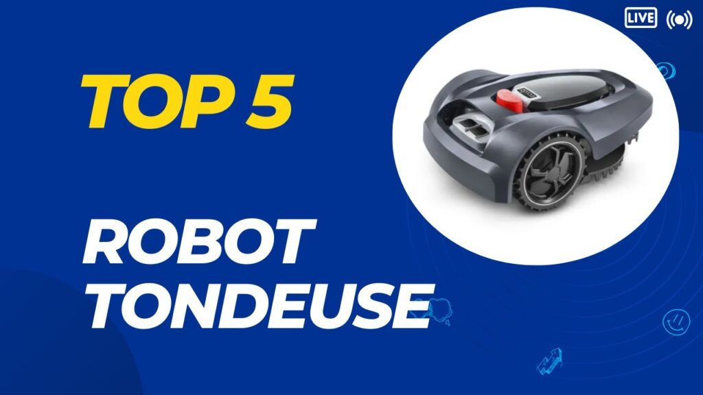 Les 5 Meilleurs Robots Tondeuses de 2024 : Comparatif et Avis