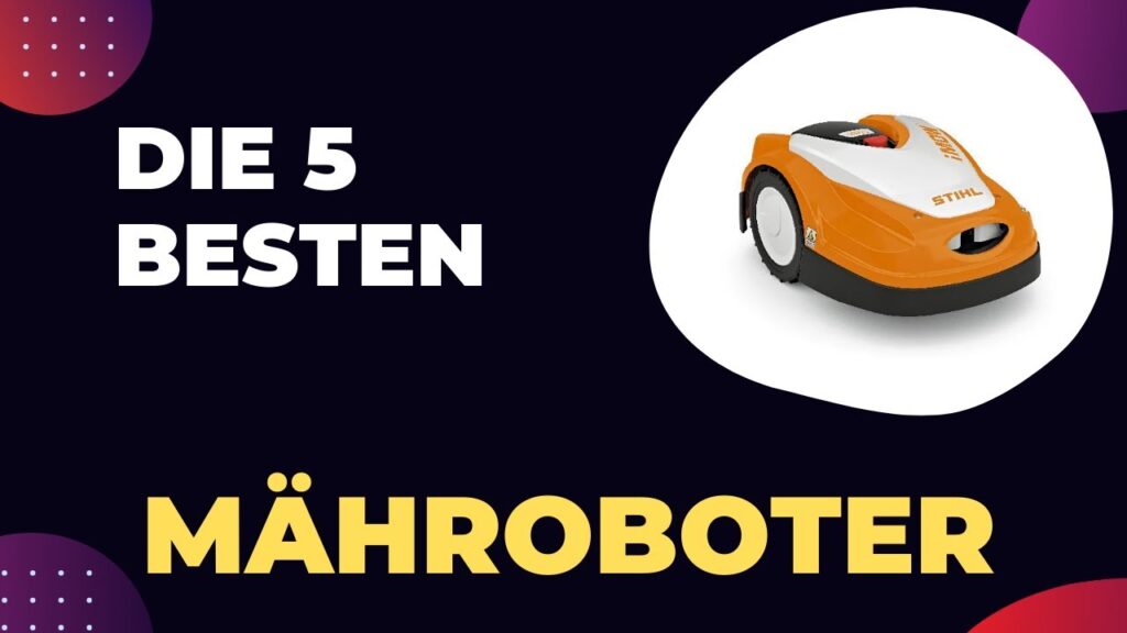 Die 5 Besten Mähroboter 2024 - Top 5 Mähroboter Modelle