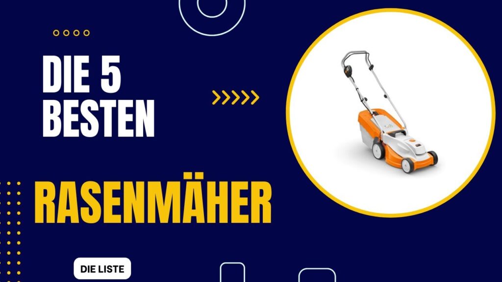 Die 5 Besten Rasenmäher 2024 - Top 5 Rasenmäher Modelle