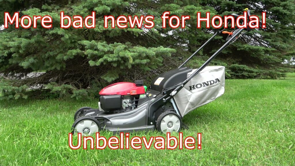 Update:  More Bad News for Honda Lawn Mowers!!....Unbelievable!