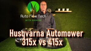 Husqvarna Automower 315x vs 415x Review/Specs