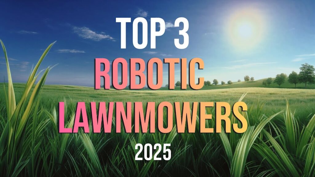 Top 3 Robotic Lawn Mowers of 2025: Worx Landroid, Husqvarna Automower, & LUBA AWD Review