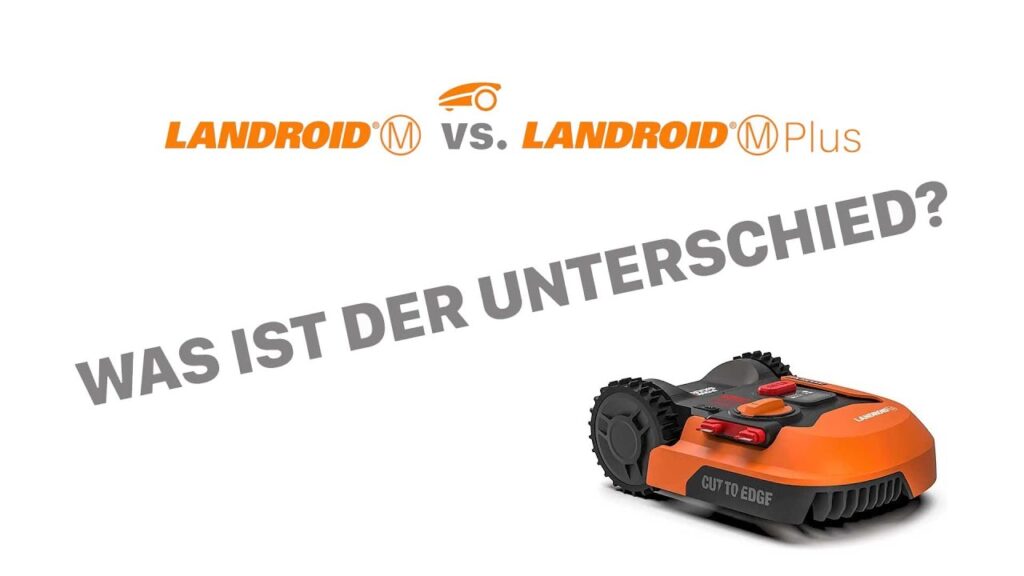 Worx Landroid: Was ist der Unterschied vom PLUS? | Mähroboter Test