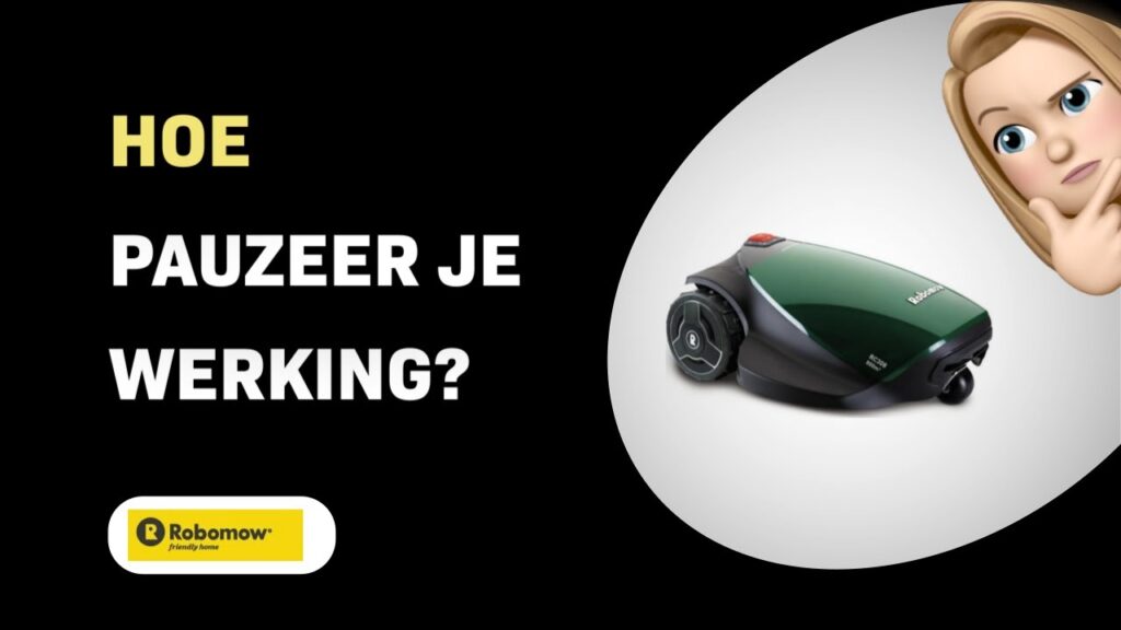 Hoe te Pauzeren of Hervatten Automatische Werking op Robomow RC308