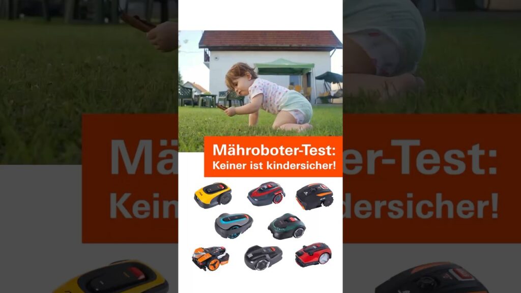 Kein Mähroboter ist kindersicher (Test Rasenroboter Stiftung Warentest)