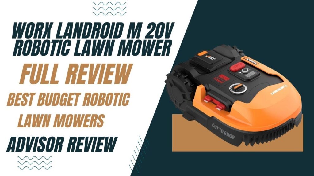 Worx Landroid M 20V Robotic Lawn Mower Full Review 2024