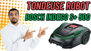 🌱 Bosch Indego S+ 500 : Test Complet Robot Tondeuse 500 m² 🚀