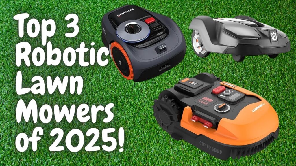 Top 3 Robotic Lawn Mowers of 2025!