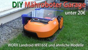 WORX Landroid DIY Mähroboter Garage unter 20€ / Robotic lawnmower garage under 20€