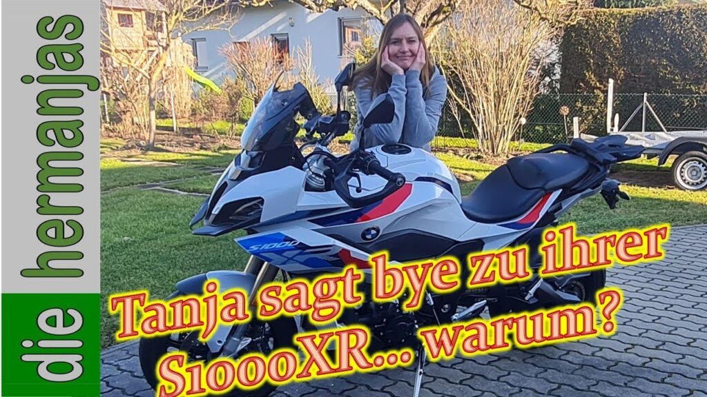 Tanja trennt sich von ihrer BMW S1000XR. Wieso, weshalb, warum....